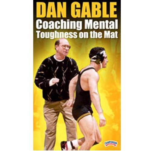 Dan Gable Coaching Mental Toughness Wrestling Videos & DVDs