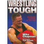 Mike Chapman: Wrestling Tough